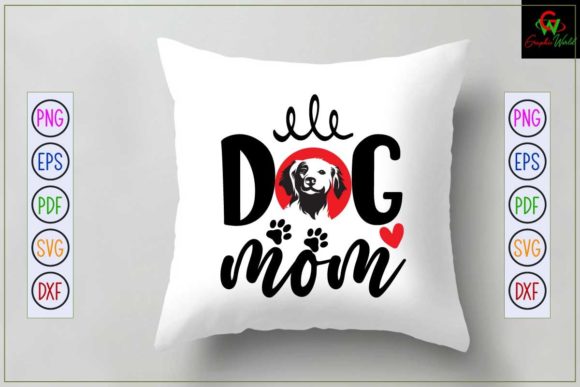 Dog Mom Svg T Shirt Design Lettering