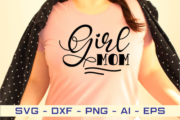 Girl Mom Svg Cut File Review