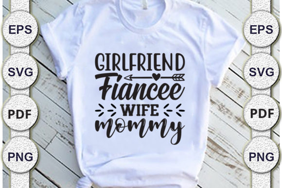 Girlfriend Fiancee Wife Mommy Mom Svg De Graphics