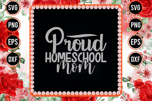 Homeschool Mom Svg Design, Proud