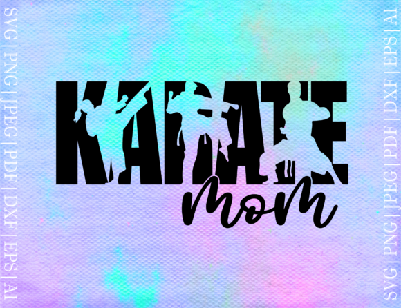 Karate Mom Svg: Graphics for Crafts & Content
