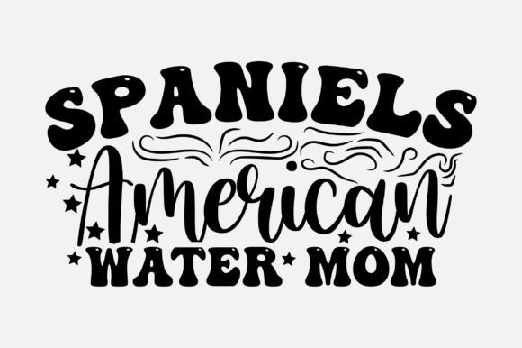 Spaniels American Water Mom SVG for Crafts