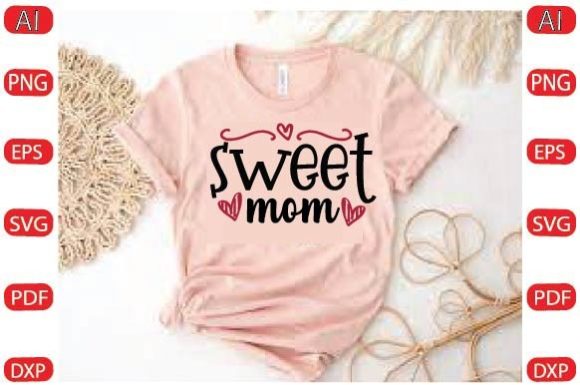 Sweet Mom Svg Design for Crafts and Graphics