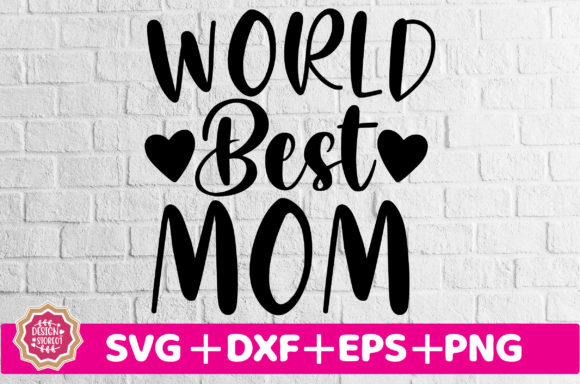 World Best Mom SVG: Graphics and Crafts